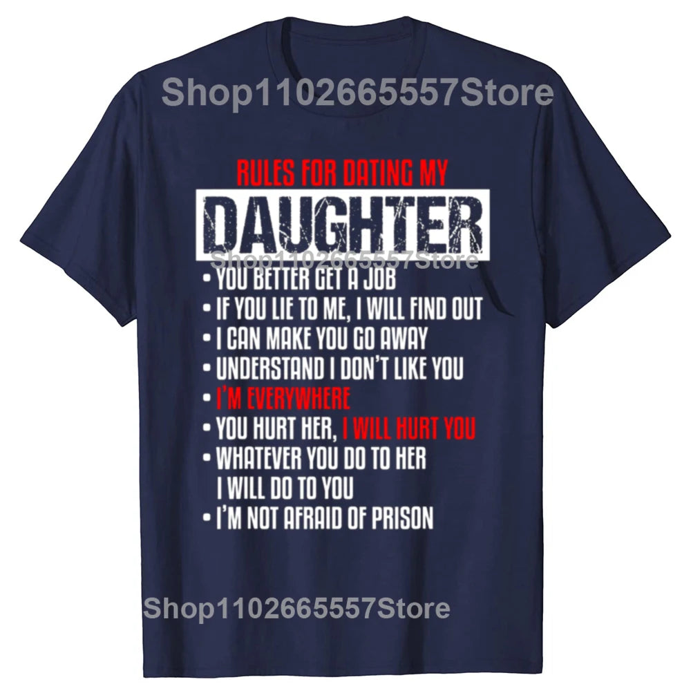 Funny Rules For Dating My Beautiful Daughter Dad T Shirts Graphic Cotton Streetwear Short Sleeve Birthday Gifts Summer T-shirt
