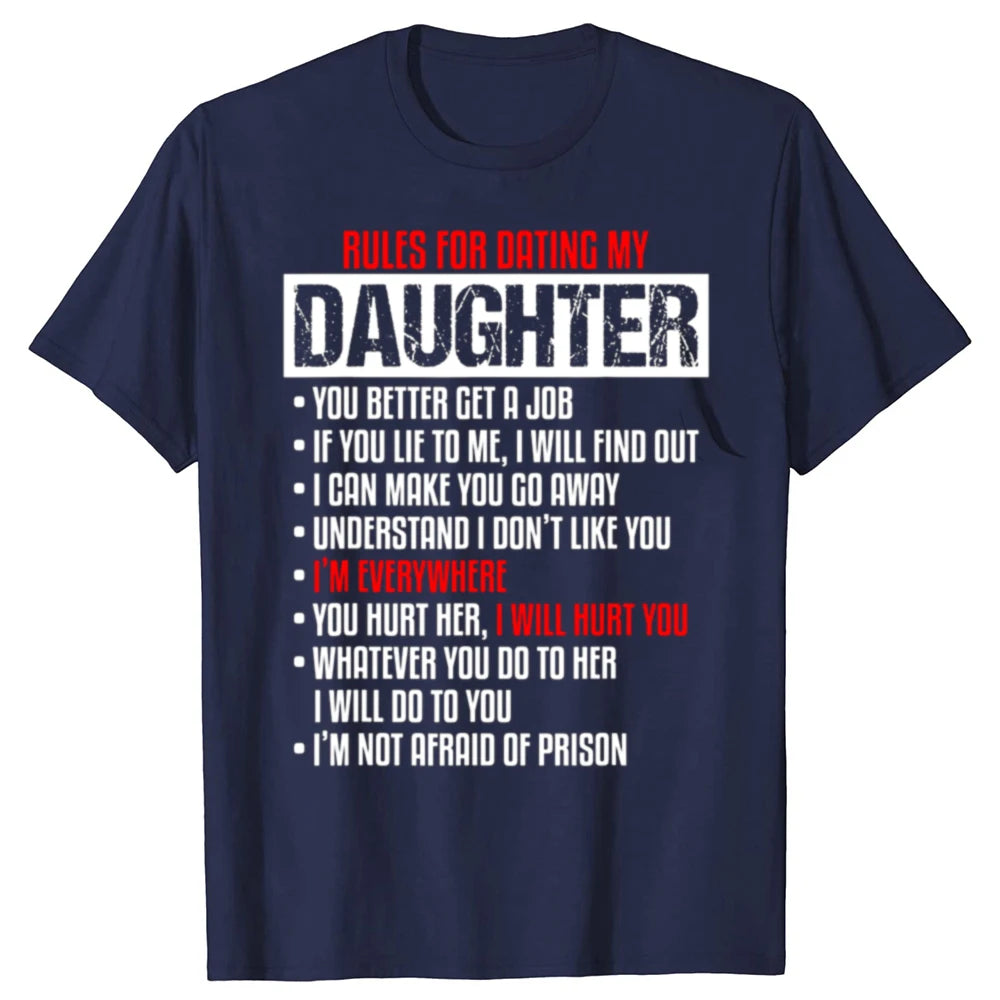 Funny Rules For Dating My Beautiful Daughter Dad T Shirts Graphic Cotton Streetwear Short Sleeve Birthday Gifts Summer T-shirt